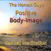 Positive Body-Image: Guided Meditation - Single album lyrics, reviews, download