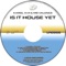 Is It House Yet (Alius & Ezzo Feel The Mix) - Karol XVII & MB Valence lyrics