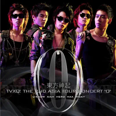 "O" - THE 2ND ASIA TOUR CONCERT (Live) - TVXQ "O" - THE 2ND ASIA TOUR CONCERT (Live) - TVXQ