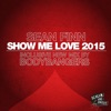 Show Me Love 2015, Pt. 2 (Remixes) - EP