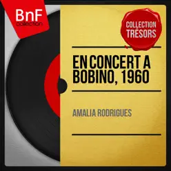 En concert à Bobino, 1960 (Live, Mono Version) - Amália Rodrigues