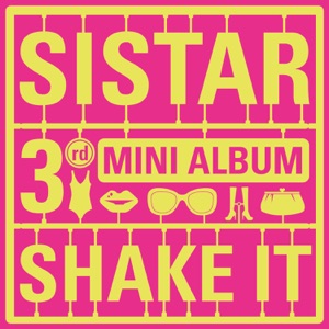 SISTAR - Shake It - 排舞 音乐