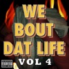 We Bout Dat Life, Vol. 4, 2015