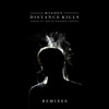 Distance Kills (feat. Nolita Knights) [Remixes] - Single