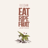 Eat Ripe Fruit artwork
