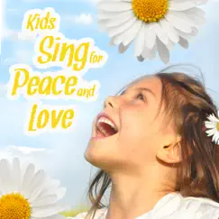 Kids Sing for Peace and Love by Life of the Party album reviews, ratings, credits