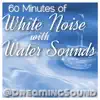 Stream & download White Noise With Water Sounds