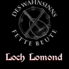 Loch Lomond - Des Wahnsinns Fette Beute