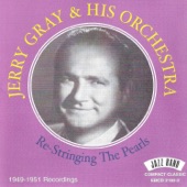 Jerry Gray & His Orchestra - Re-Stringing The Pearls