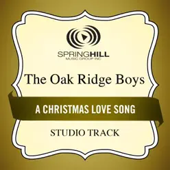 A Christmas Love Song (Studio Track) - EP - The Oak Ridge Boys A Christmas Love Song (Studio Track) - EP - The Oak Ridge Boys