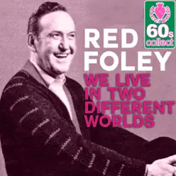 We Live in Two Different Worlds (Remastered) - Single - Red Foley
