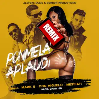 Ponmela Aplaudi (Remix) [feat. Don Miguelo & Messiah] by Mark B. song reviws