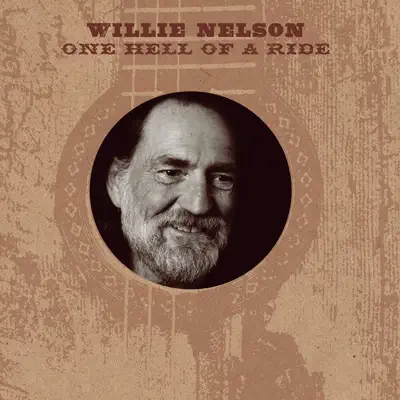 One Hell of a Ride - Willie Nelson