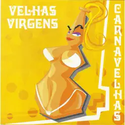 Carnavelhas - Velhas Virgens