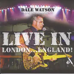 Live in London...England! - Dale Watson