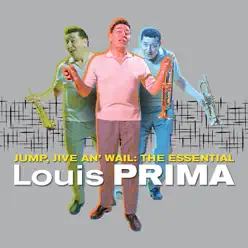 Jump, Jive an' Wail: The Essential Louis Prima - Louis Prima