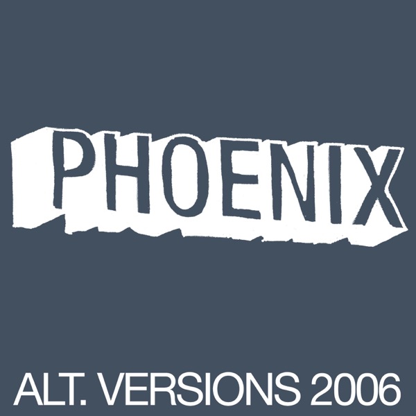 Alt. Versions 2006 - EP - Phoenix