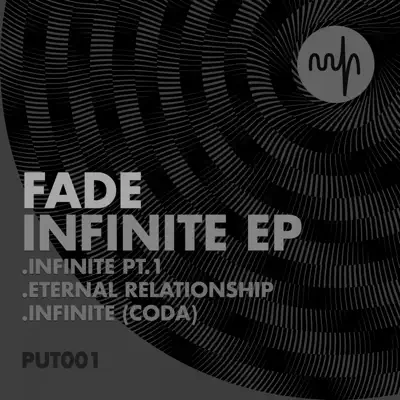 Infinite Ep - Fade