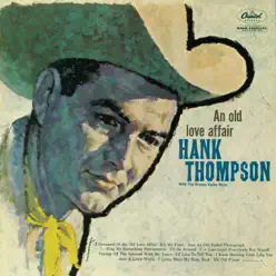 An Old Love Affair - Hank Thompson