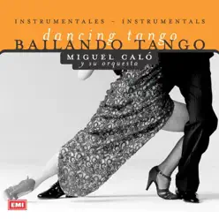 Bailando Tango: Miguel Calo - Miguel Caló Bailando Tango: Miguel Calo - Miguel Caló