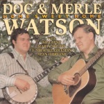 Doc & Merle Watson - Down the Road