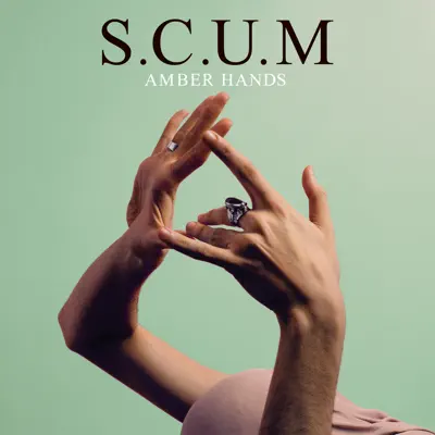 Amber Hands - Single - Scum