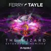 The Wizard Extended & Remixed album lyrics, reviews, download