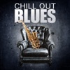 Chill Out Blues