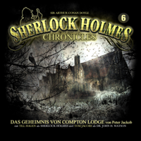 Peter Jackob - Das Geheimnis von Compton Lodge: Sherlock Holmes Chronicles 6 artwork