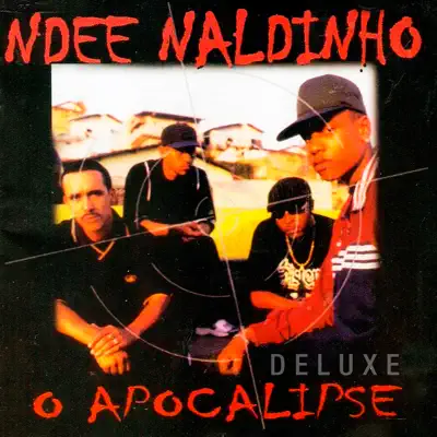 O Apocalipse (Deluxe) - Ndee Naldinho O Apocalipse (Deluxe) - Ndee Naldinho