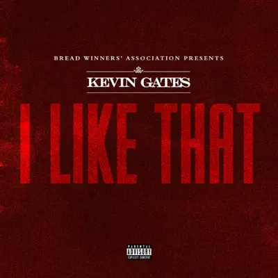 I Like That - Single - Kevin Gates