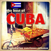 The Best Of Cuba: Las Legendarias Canciones Cubanas - Varios Artistas