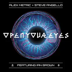 Open Your Eyes (feat. Ian Brown) - Single - Steve Angello Open Your Eyes (feat. Ian Brown) - Single - Steve Angello