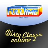 Fulltime Production: Disco Classic, Vol. 2 artwork