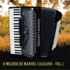 O Melhor de Manoel Cassiano, Vol.1