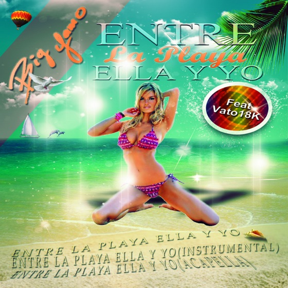 Cover artwork for Entre la playa ella y yo (feat. Vato 18k)