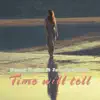 Time Will Tell (feat. Jova Radevska) - Single album lyrics, reviews, download