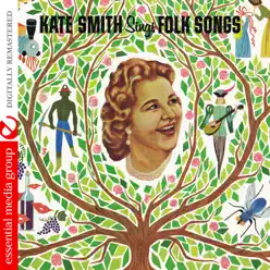 Kate Smith Sings Folk Songs (Remastered)) [with Bill Stegmeyer and his Orchestra] - Kate Smith