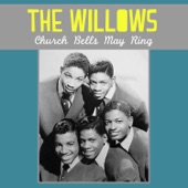 The Willows - Church Bells May Ring