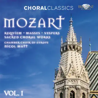 Mozart: Sacred Choral Works, Vol. 1 by Chamber Choir of Europe & Nicol Matt album reviews, ratings, credits