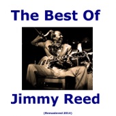 Jimmy Reed - Baby What You Want Me to Do (Remastered)