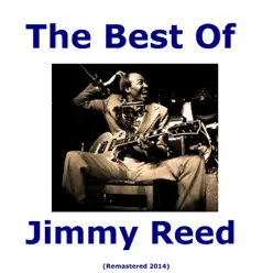 The Best of Jimmy Reed (Remastered 2014) - Jimmy Reed