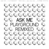 Stream & download Playground - Remixed - Single