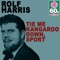 Tie Me Kangaroo Down, Sport (Remastered) - Rolf Harris lyrics