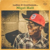 Nigel Hall - Never Gonna Let You Go