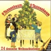 O Tannenbaum, O Tannenbaum (24 deutsche Weihnachtslieder)