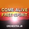 Come Alive / Free Spirit - Single