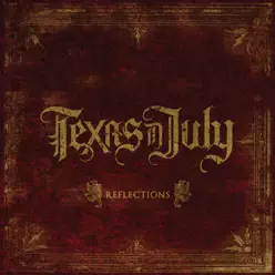 Reflections - Texas In July