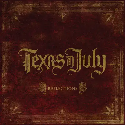Reflections - Texas In July