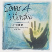 Songs 4 Worship: Lift Him Up artwork